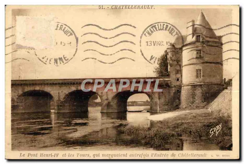 Châtellerault — Le Pont Henri-IV et les Tours, qui marquaient autrefois l'Entrée de Châtellerault — Édition Gaby - Frente