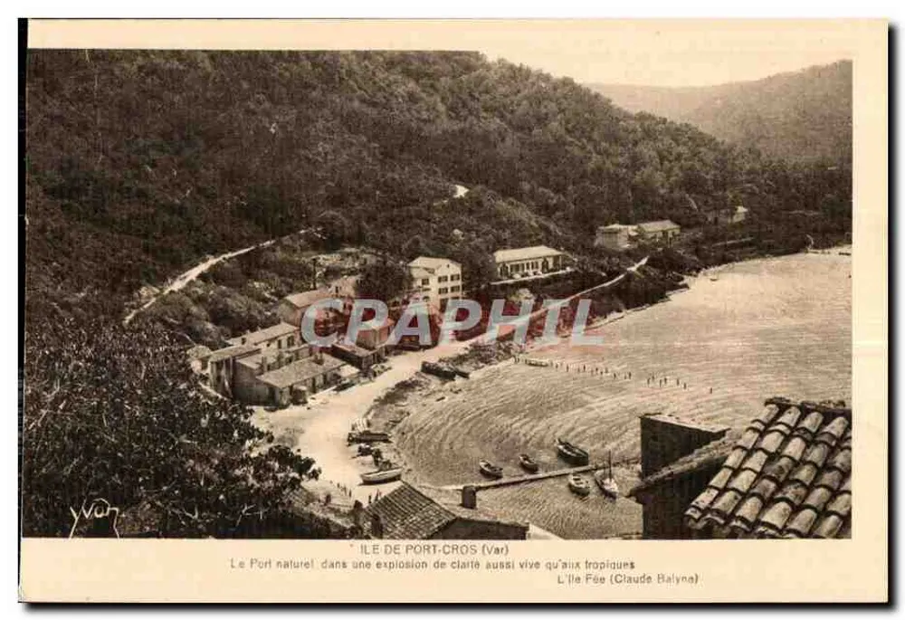 Ilha de Port-Cros (Var) — O Porto Natural em uma explosão de clareza tão viva quanto nas regiões tropicais — A Ilha Encantada (Claude Balyne) - Frente