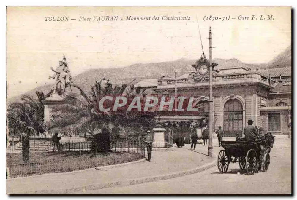 Toulon — Place Vauban — Monument dos Combatentes (1870-71) — Estação P. L. M. - Frente
