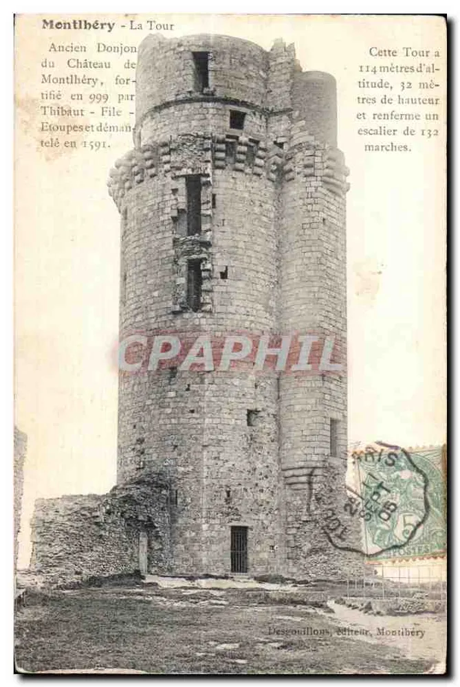 Montlhéry - A Torre — Antigo Donjon do Castelo, fortificado em 999 por Thibaut - Filetoupes e demolido em 1591 — Desgouillons, editor, Montlhéry - Frente