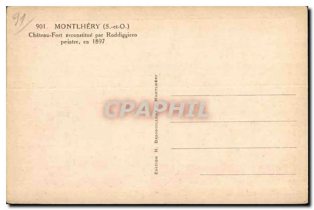 Castelo-Forte de Montlhéry — reconstituído por Roddiggiero em 1897 — Edição H. Desgouillons Montlhéry - Verso