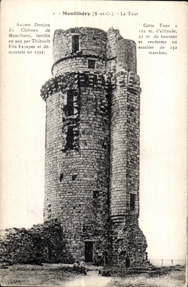 Montlhéry (S.-et-O.) - A Torre — Antigo donjon do castelo, fortificado em 999 por Thibault Filetoupes, desmantelado em 1591 - Frente