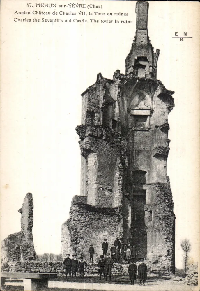 MEHUN-sur-YÈVRE (Cher) — Schloss von Charles VII, die Ruinen der Turm — Verlag E M B, Nummer 47 - Vorderseite