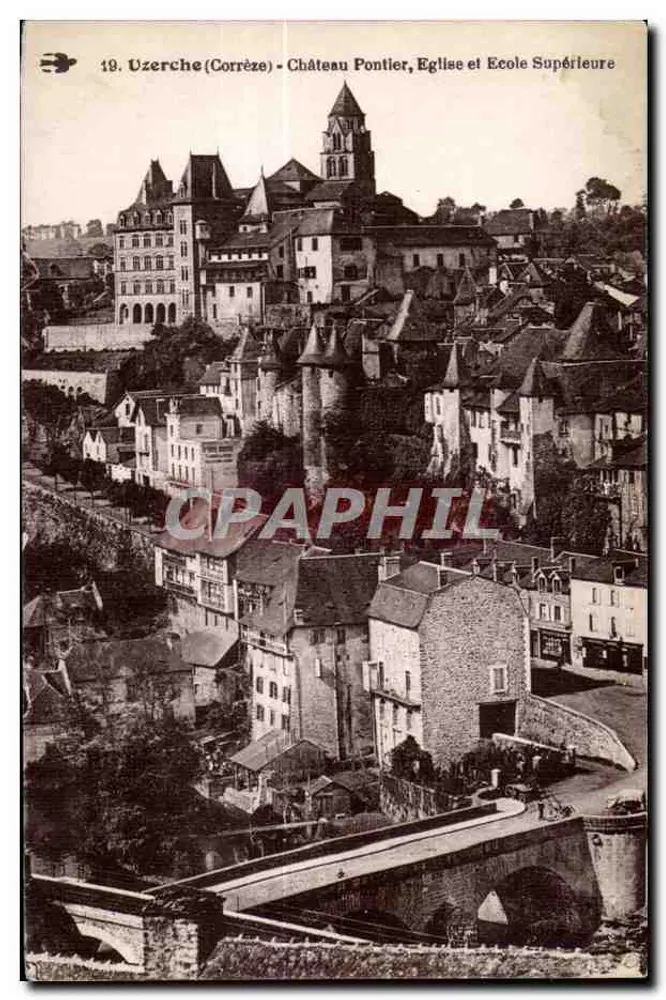 Uzerche (Corrèze) — Schloss Pontier, Kirche und Hochschule — Antike Ansichtskarte - Vorderseite