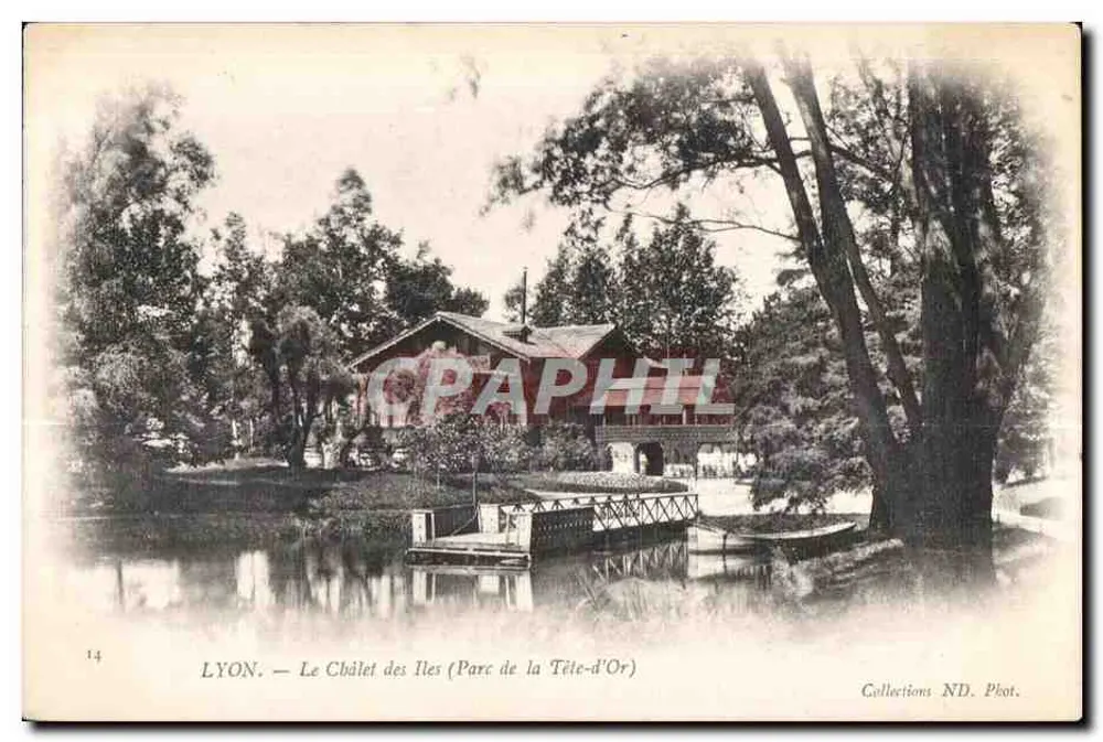 LYON — Chalet des Îles (Parc de la Tête-d'Or) — Sammlung ND. Piot. - Vorderseite