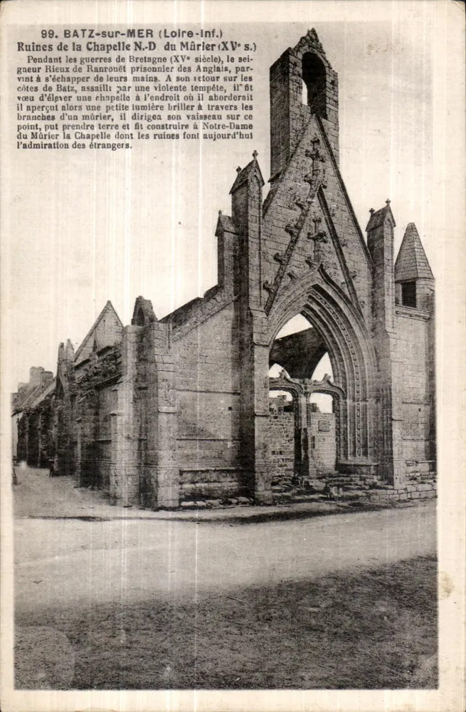 Batz-sur-Mer (Loire-Inf.) — Ruinen der Kapelle Notre-Dame du Mûrier (15. Jahrhundert) — F. Chapeau, Nantes, n° 99 - Vorderseite