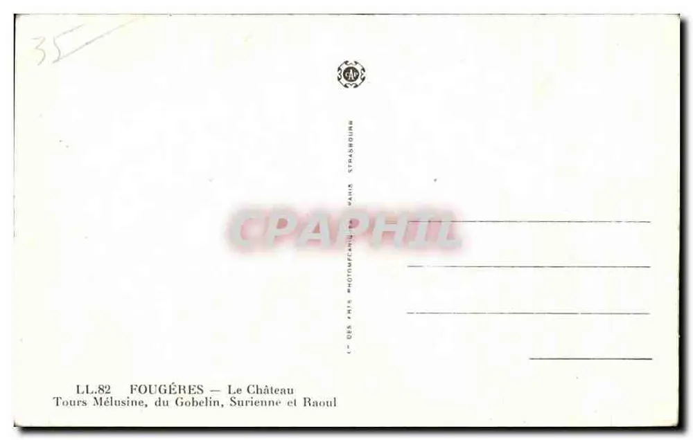 Burg Fougères — Türme Mélinine, du Gobelin, Surienne und Raoul — LL.82 — Verlag Paris Phototypie - Rückseite