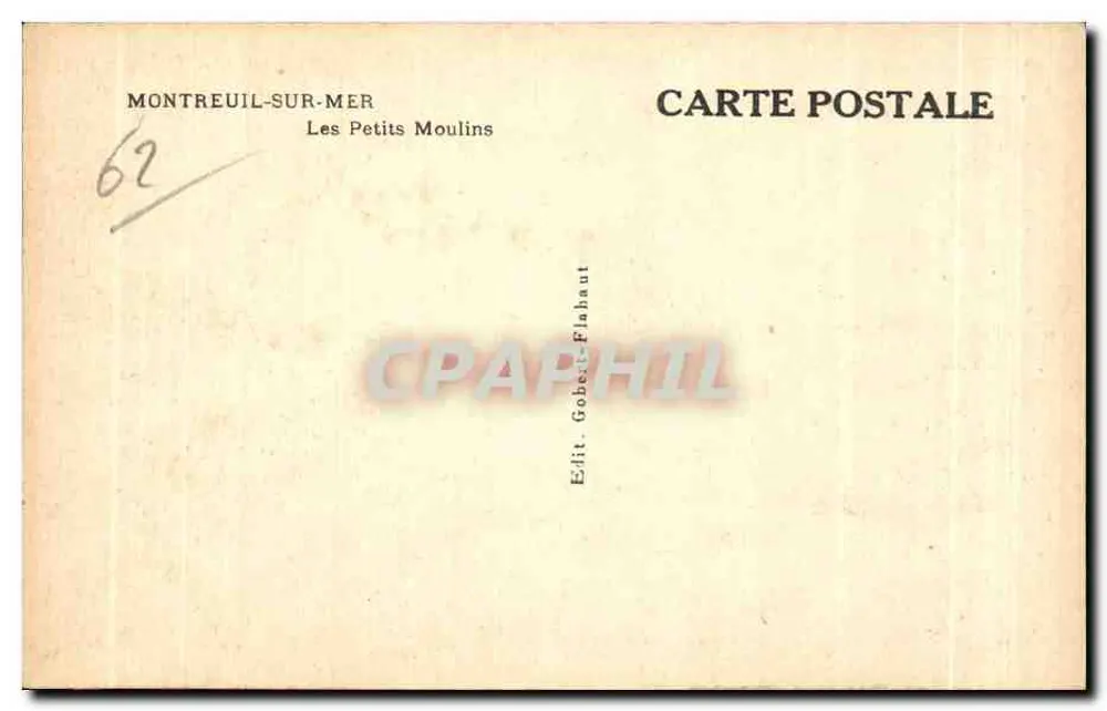 Montreuil-sur-Mer — Die Kleine Mühle — Edit. Gobert-Flahaut - Rückseite