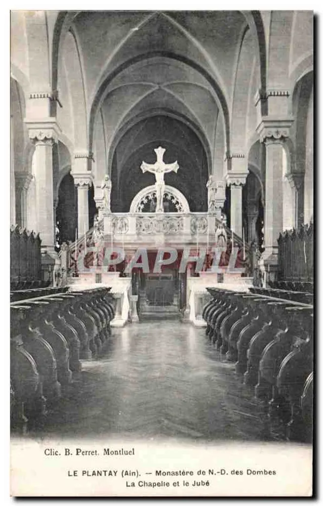 Le Plantay (Ain) — Kloster Notre-Dame des Dombes, Kapelle und Jubé — Clic. B. Perret, Montluel - Vorderseite
