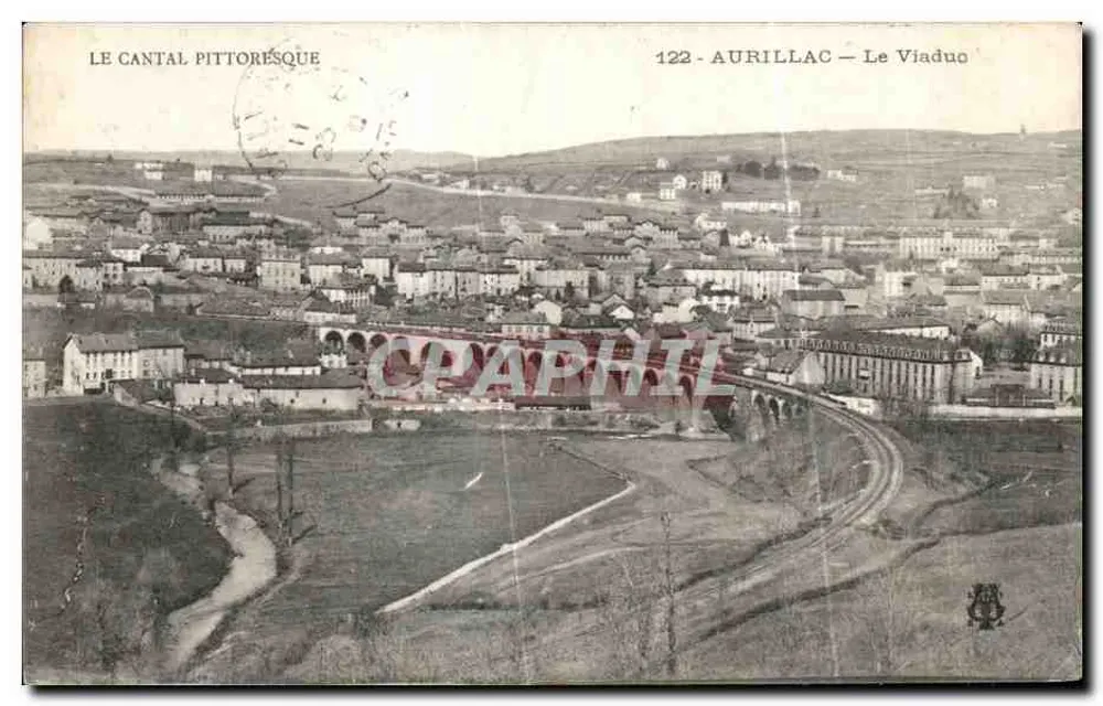Aurillac — Le Viaduc — éditeur Le Cantal Pittoresque, n° 122 - Vorderseite