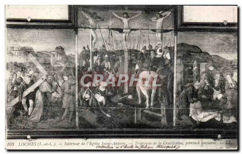 Loches (Indre-et-Loire) — Innenansicht der Kirche Saint-Antoine — Triptychon der Kreuzigung, alte Malerei — Attribuiert zur Schule von Johan Fruegnet - Vorderseite