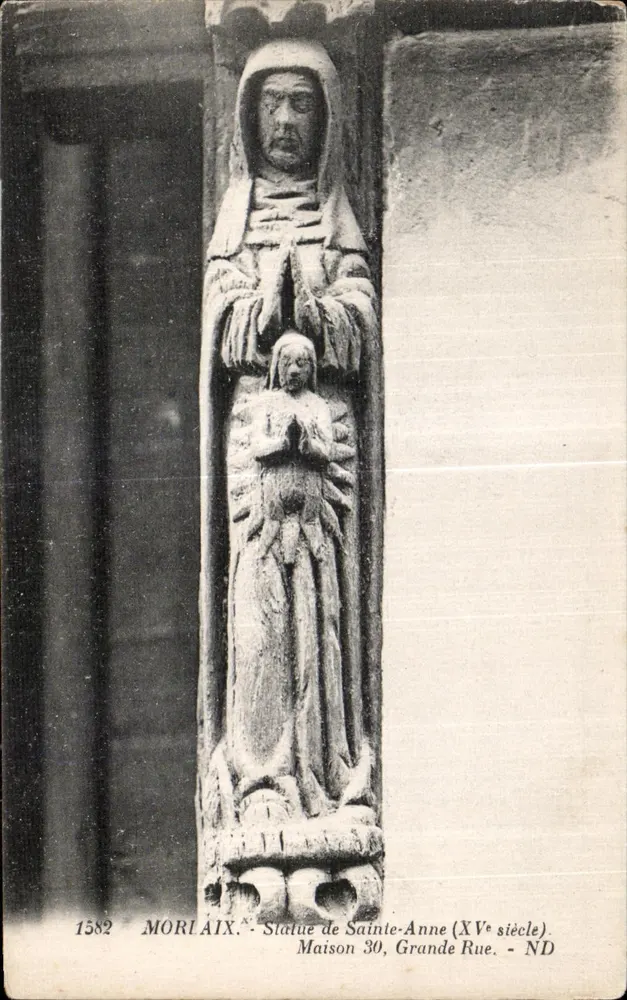 Statue der Heiligen Anna (15. Jahrhundert) — Morlaix, Haus 30, Grande Rue — ND - Vorderseite