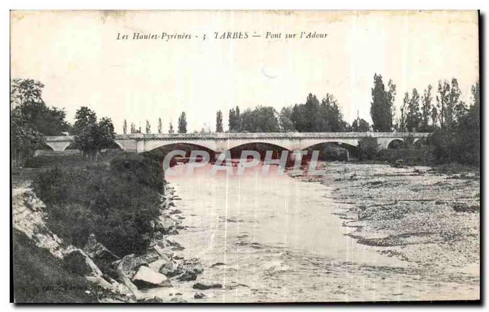 Tarbes - Brücke über den Adour — Die Hochpyrenäen — Verlag unbekannt - Vorderseite