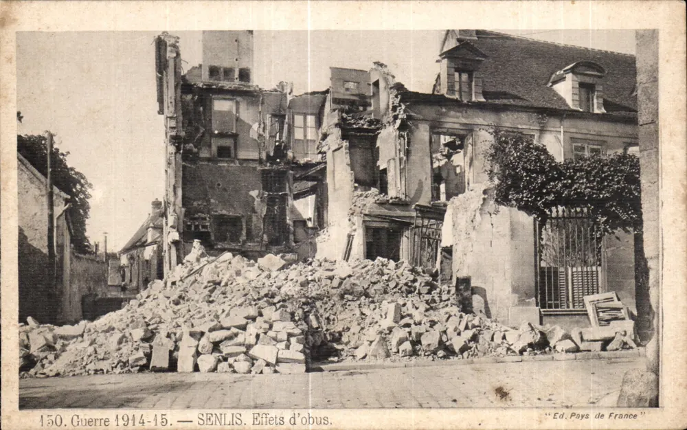 Senlis — Efeitos de obus — Ed. Pays de France n°150 - Frente