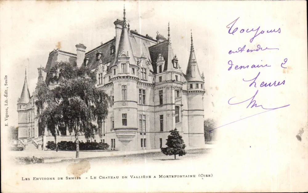 Les Environs de Senlis — Le Château de Vallière à Mortefontaine (Oise) — E. Vignon, Lib. Édit., Senlis - Vorderseite