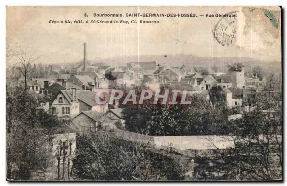 Bourbonnais — Saint-Germain-des-Fossés — Vue Générale — Béguin fils, édit. à St-Gérard-le-Puy, Cl. Rousseau. - Vorderseite