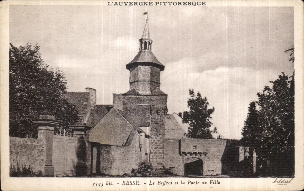 Besse — Der Glockenturm und das Stadttor — 'L'Auvergne Pittoresque' — 'Ideal' Editionen Nr. 3345 bis - Vorderseite