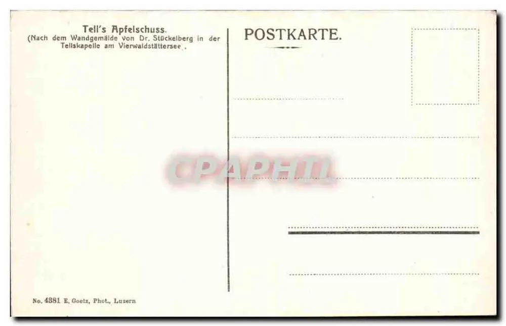 Tell's Apfel-Schuss — historische Szene — E. Goetz, Luzern, n° 4381 - Rückseite
