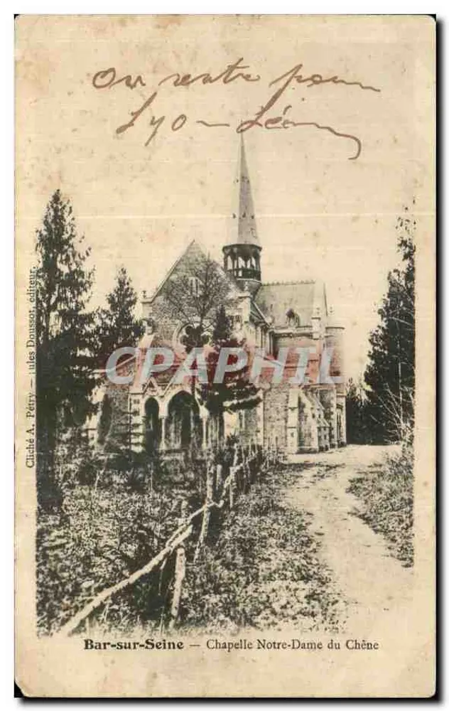 Bar-sur-Seine — Kapelle Notre-Dame du Chêne — Cliché A. Perry — Illés Doussot, Verlag - Vorderseite
