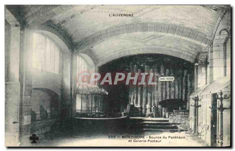 Mont-Dore - Quelle des Panthéon und Galerie Pasteur — L'Auvergne, Nr. 309 - Vorderseite