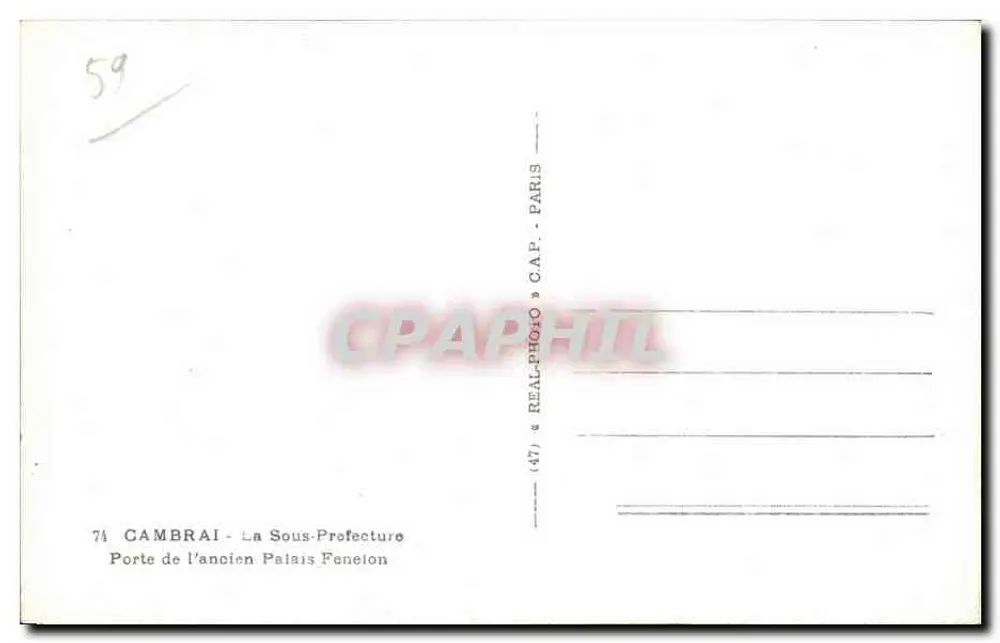 Cambrai — Die Unteren Präfektur — Tor des ehemaligen Palastes Feneion — Verlag C.P.A.P.H.I.L. Nr. 74 - Rückseite