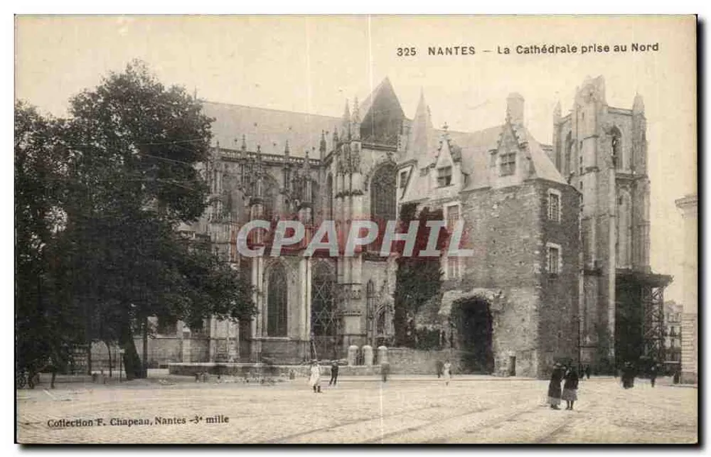 NANTES — La Cathédrale prise au Nord — Collection F. Chapeau, Nantes - 3e mille - Vorderseite