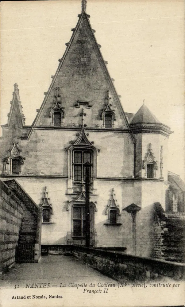 NANTES — Ansicht der Kapelle des Schlosses (15. Jahrhundert), errichtet von François II — Artaud et Nozails, Nr. 31 - Vorderseite