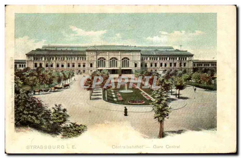 Estrasburgo i. E. — Estação Central — J. A. Demlisch, Estrasburgo, n° 117 - Frente