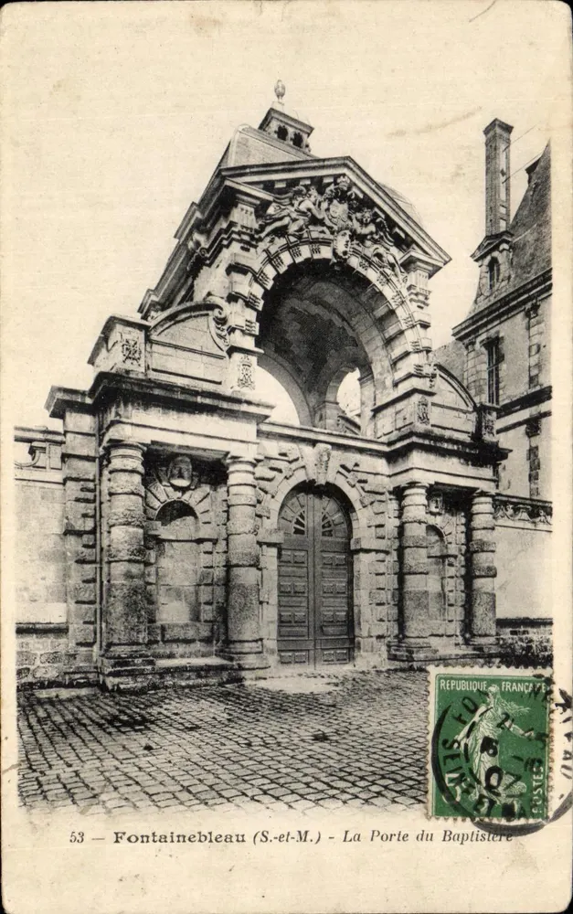 Fontainebleau (S.-et-M.) — La Porte du Baptisterie — éditeur impr. sur la carte n°53 - Vorderseite