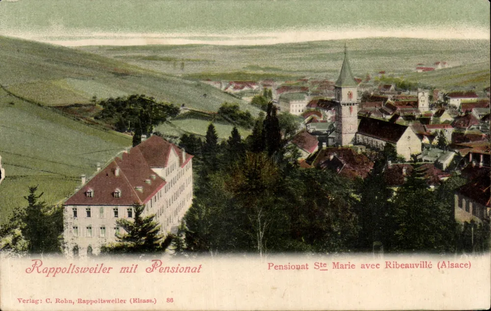 Rappoltsweiler mit Pensionat — Panoramablick auf das Pensionnat Sainte-Marie mit Ribeauvillé (Elsass) — Verlag Verlag C. Robn, Rappoltsweiler - Vorderseite