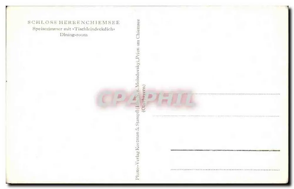 Schloss Herrenchiemsee — Speisezimmer mit Tischdecke « Tischleindeckdich » — Photo-Verlag Keetman & Stampf (Oberbayern) - Rückseite
