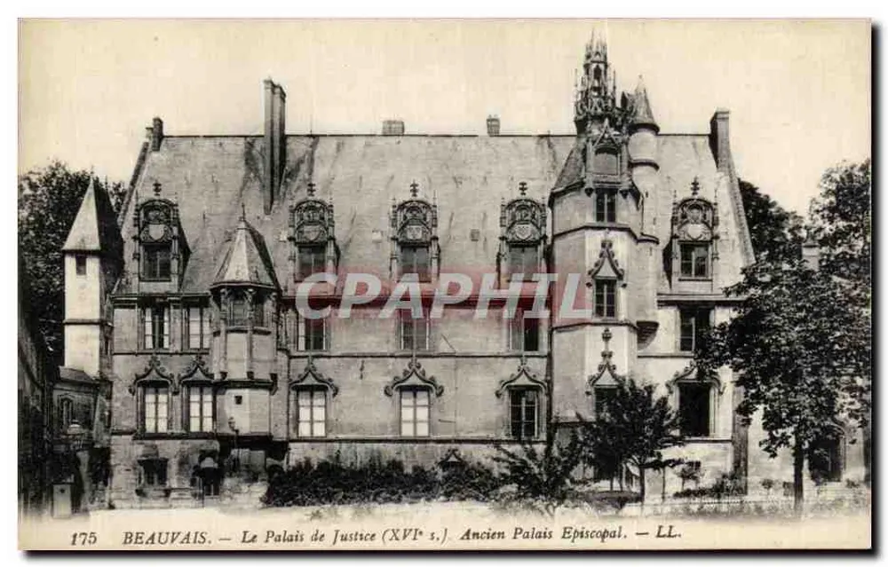 Beauvais — Das Palais de Justice (16. Jahrhundert) Ehemaliges Episkopale Palais — LL. - Vorderseite
