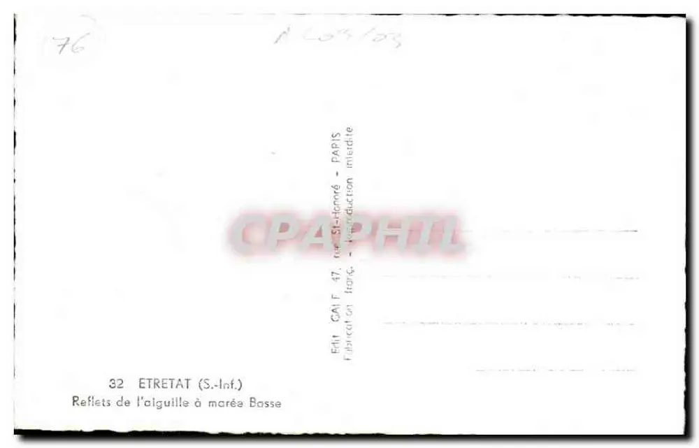 Étretat — Reflet da agulha com maré baixa — Editor CAIL F. 47, rue St-Honoré, Paris - Verso