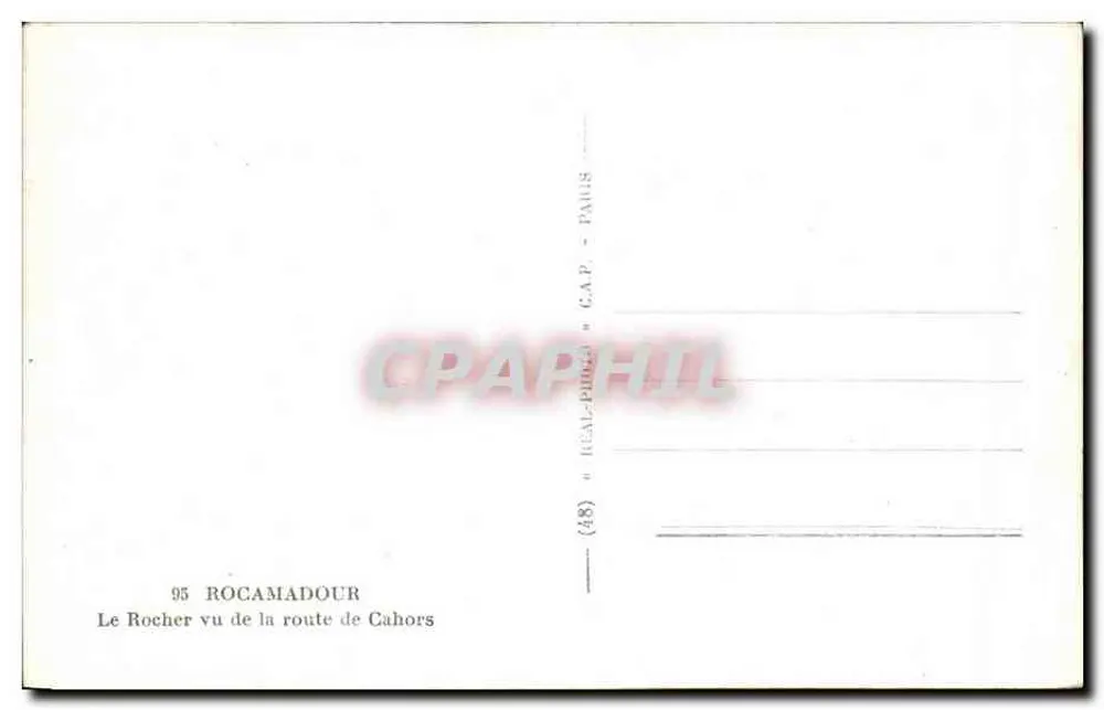 Rocamadour — Der Felsen von der Straße nach Cahors gesehen — Verlag C.A.P. Nr. 95 - Rückseite