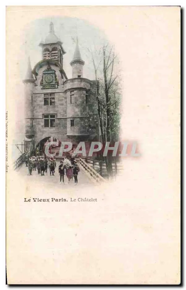 O Velho Paris. O Châtelet — Imp. BERTHIAUME, BRABANT, CUIL. - Frente