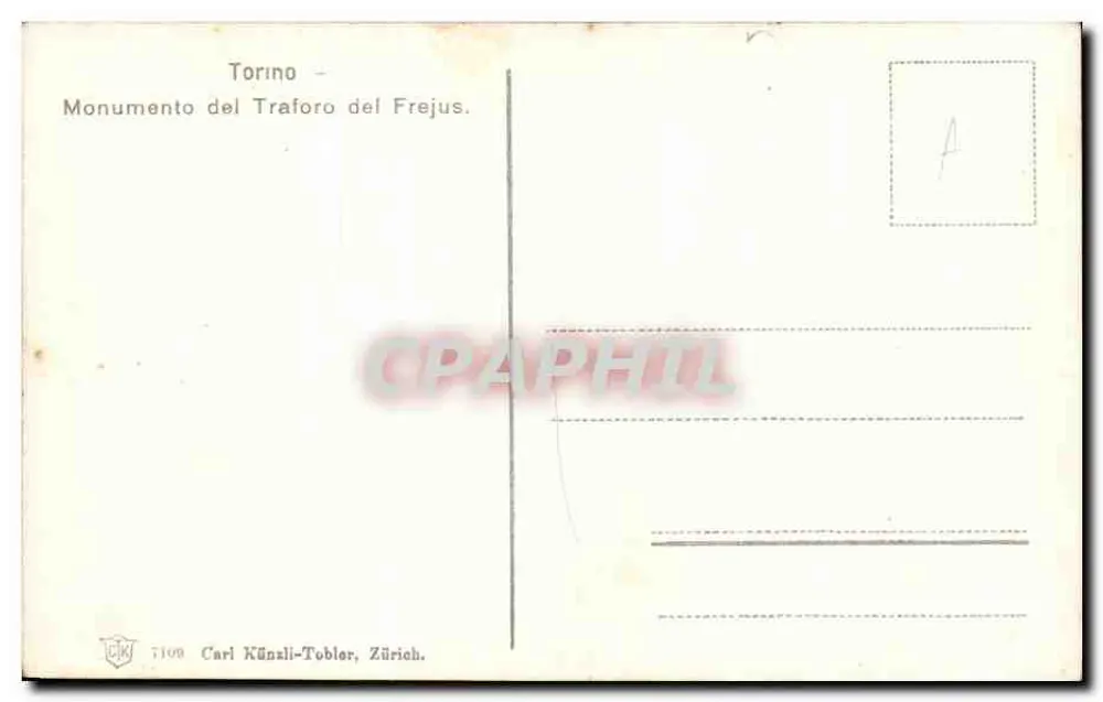 Turim - Monumento do Túnel do Frejus — Carl Künzli-Tobler, Zurique, n° 7100 - Verso