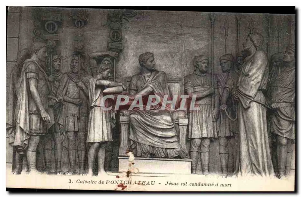 Culvraire de PONTCHATEAU — Jésus est condamné à mort — éditeur PONTCHATEAU, n°3 - Vorderseite