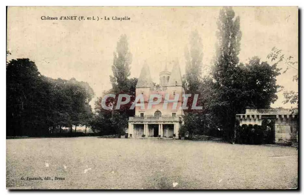 Castelo de ANET (F. et L.) - La Chapelle — G. Faneault, editor, Dreux - Frente