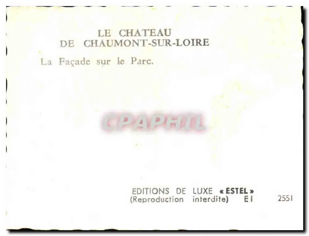 Schloss Chaumont-sur-Loire — Fassade zum Park — Éditions de Luxe « Estel » n° EI 2551 - Rückseite