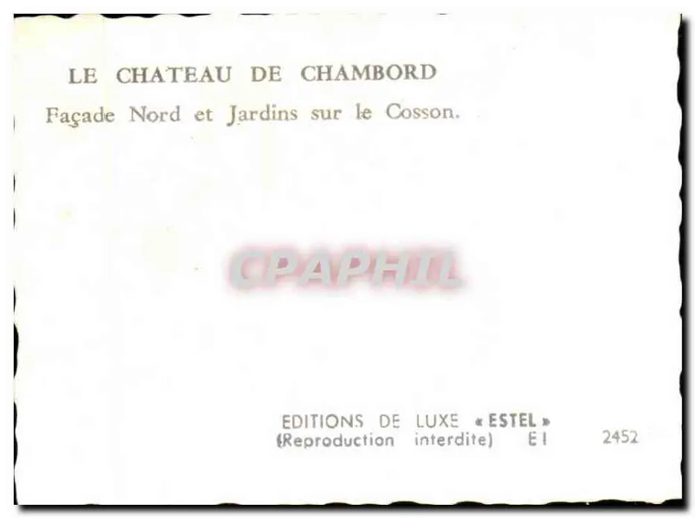 Schloss Chambord — Nordfassade und Gärten am Cosson — Éditions de Luxe « Estel » E1 2452 - Rückseite