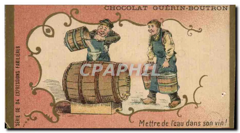 Mettre de l'eau dans son vin — Chocolat Guérin-Boutron — Serie von 84 bekannten Ausdrücken - Vorderseite