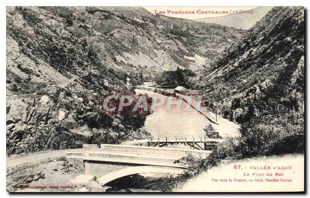 Vallée d'Aran — O Ponte do Rei — Vista para a França, no fundo, Vancien Casano — As Pirineus Centrais (1ª Série) n°67 - Frente