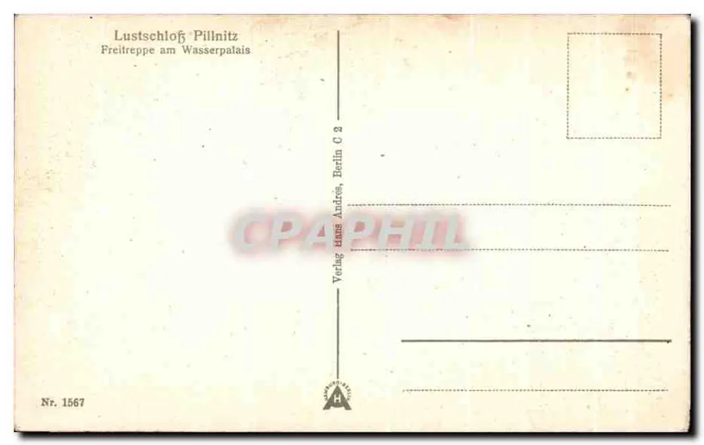 Lustschloss Pillnitz — Freitreppen am Wasserpalais — Verlag Hans Andres, Berlin C 2, n° 1567 - Rückseite