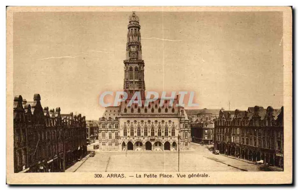 Arras — La Petite Place. Vue générale — éditeur ARRAS. N° 309 - Frente
