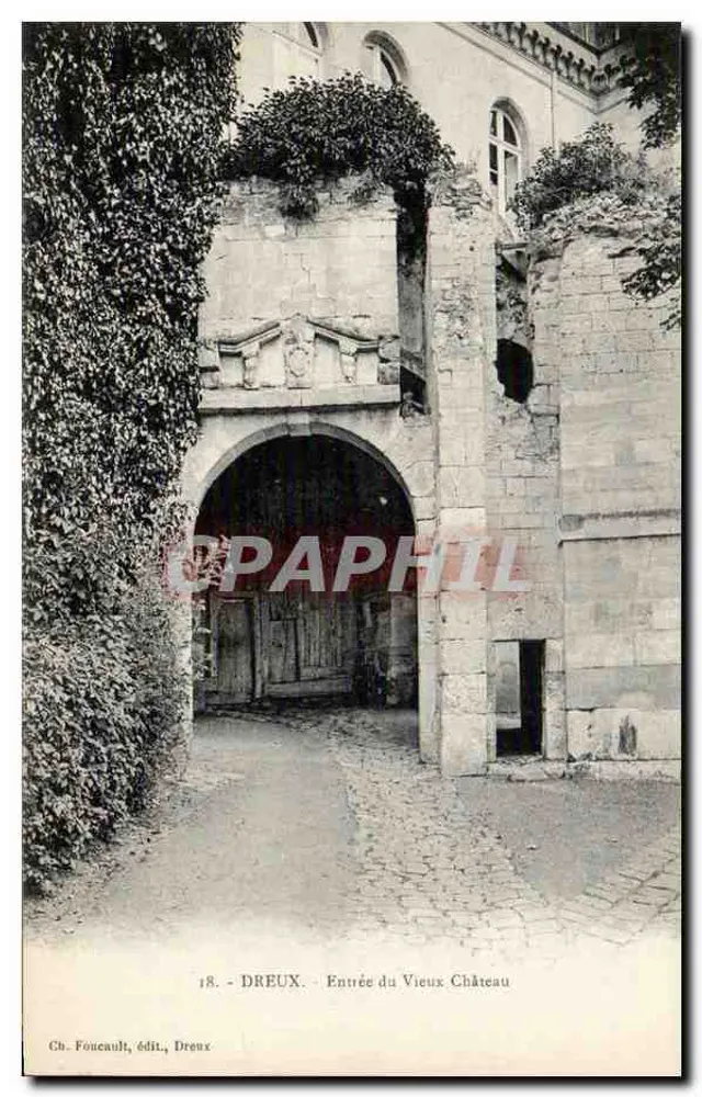 Dreux — Eingang zum Alten Schloss — Ch. Foucault, Verlag, Dreux - Vorderseite
