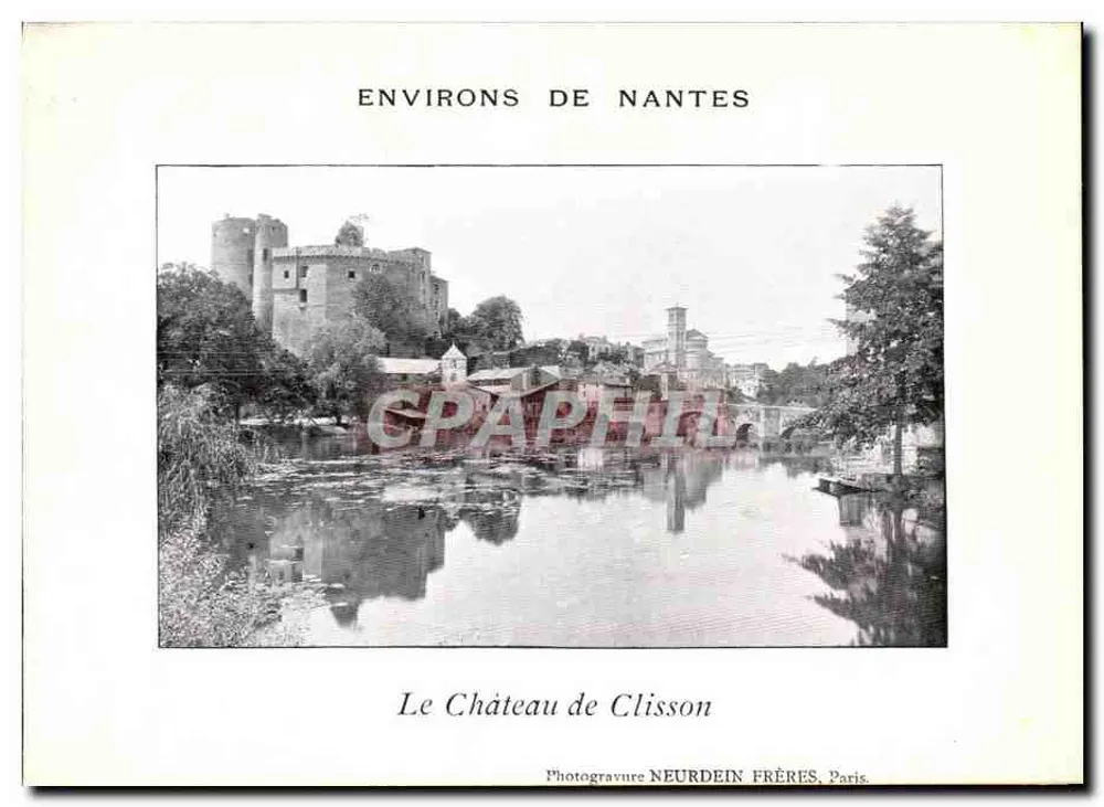 O Castelo de Clisson — Arredores de Nantes — Fotogravura NEURDEIN FRÈRES, Paris - Frente