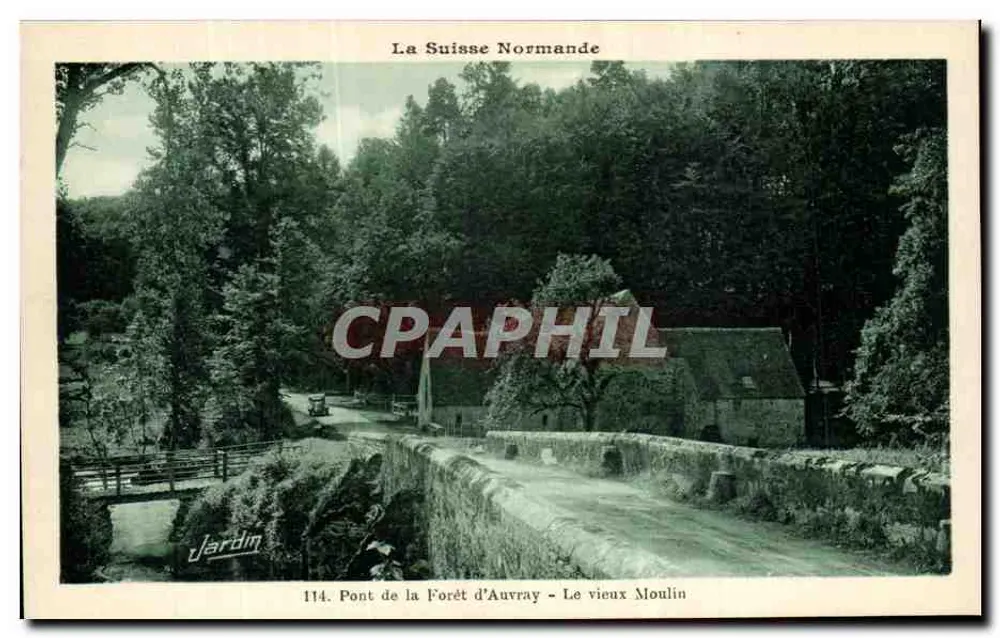 La Suisse Normande — La Forêt d'Aurray — Le vieux Moulin — Edition E. Jardin - Vorderseite