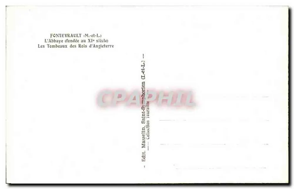 Fontevrault — Die Abtei, gegründet im 11. Jahrhundert — Die Gräber der englischen Könige — Edit. Masselin, Saint-Symphorien - Rückseite