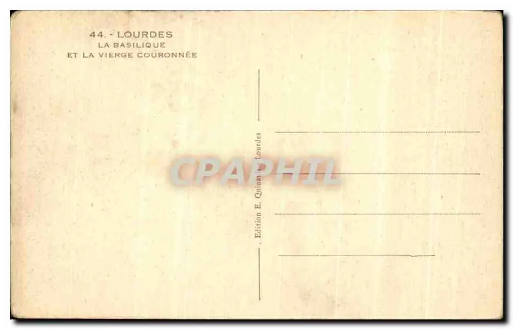 Lourdes — La Basilique et la Vierge Couronnée — Édition E. Quinault Lourdes - Rückseite