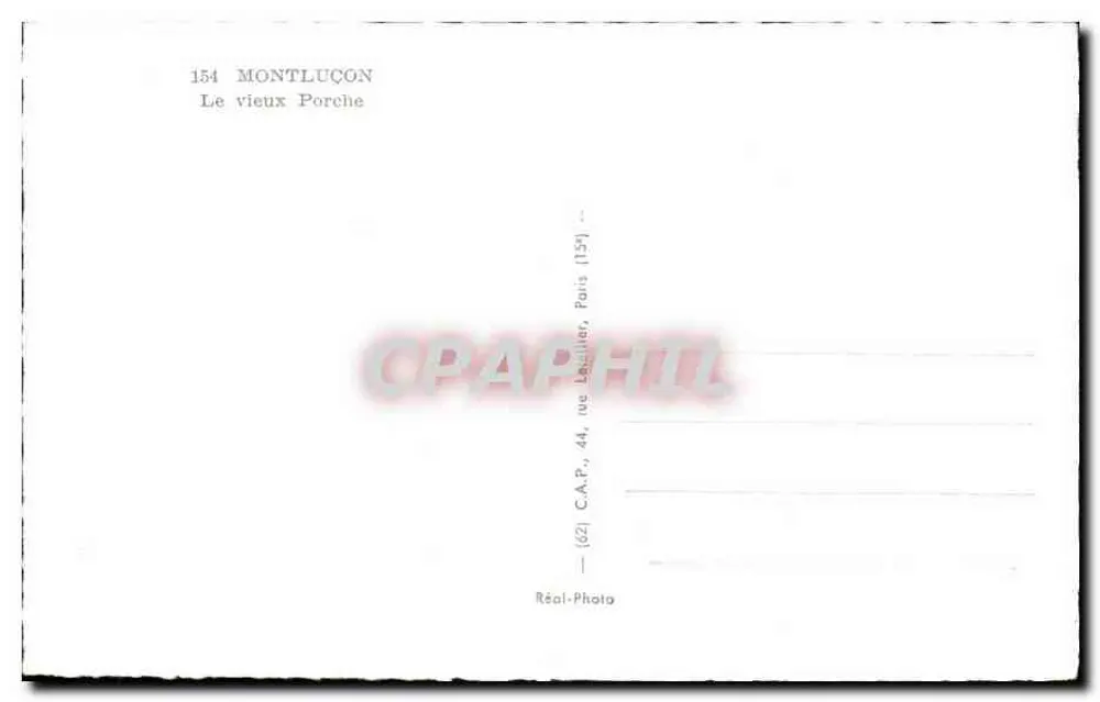 Montluçon — Le vieux Porche — éditeur Réal-Photo, n° 154 - Verso